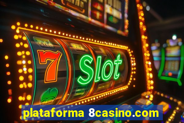 plataforma 8casino.com