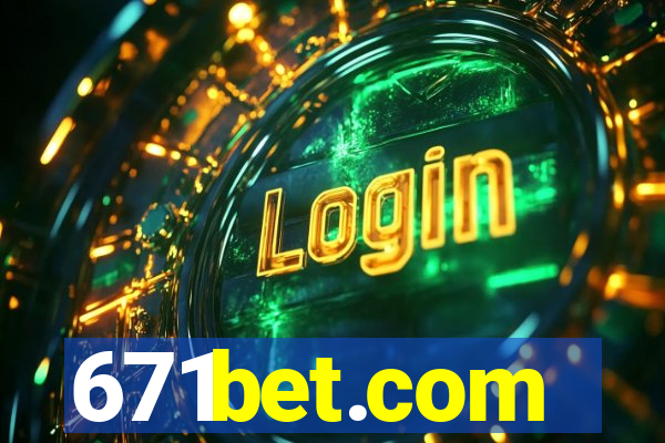 671bet.com