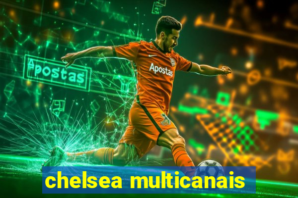 chelsea multicanais