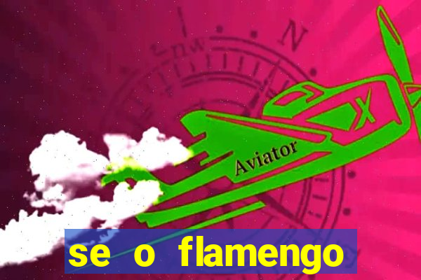 se o flamengo perder hoje o que acontece