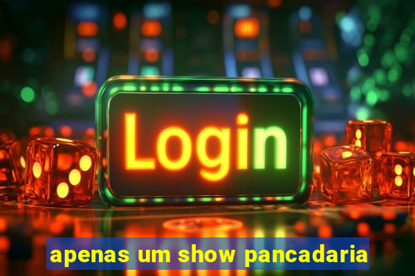 apenas um show pancadaria