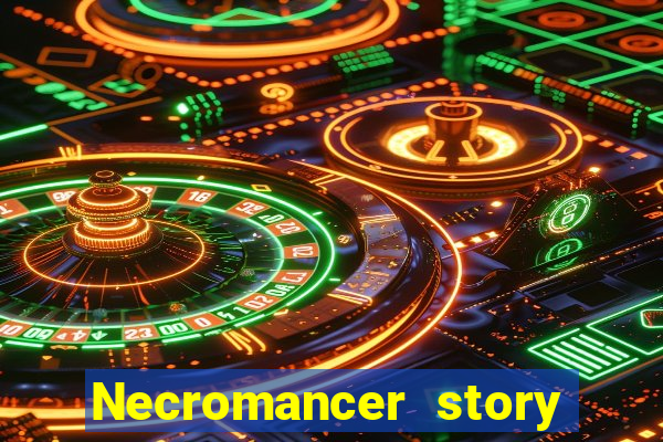 Necromancer story mod apk (unlimited skill points