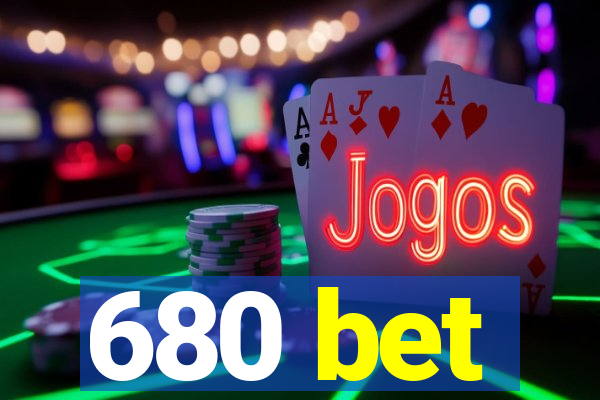 680 bet