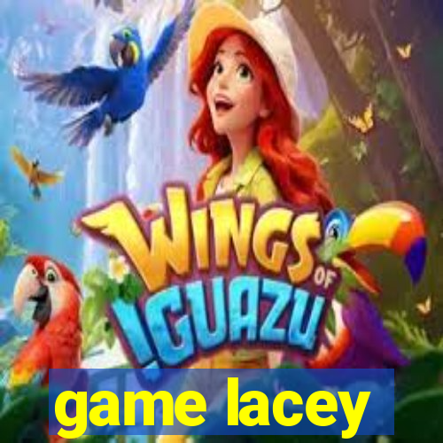 game lacey