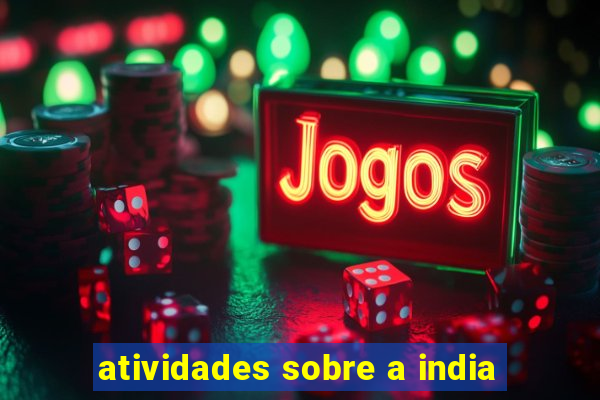 atividades sobre a india