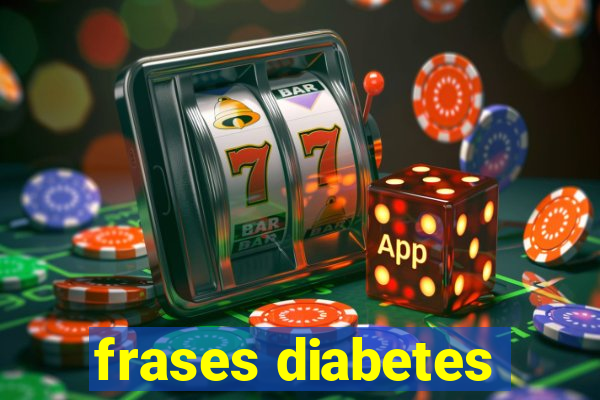 frases diabetes