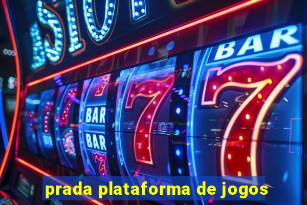 prada plataforma de jogos