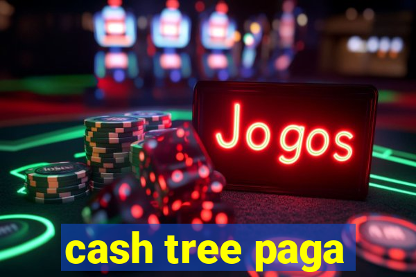 cash tree paga