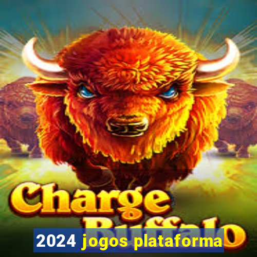 2024 jogos plataforma