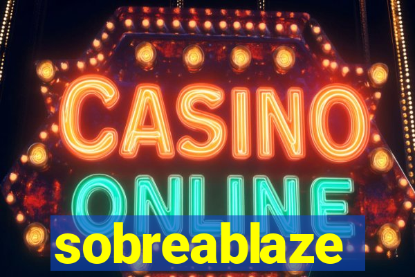 sobreablaze