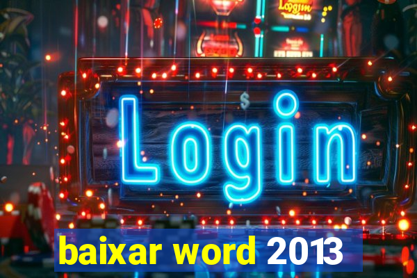 baixar word 2013