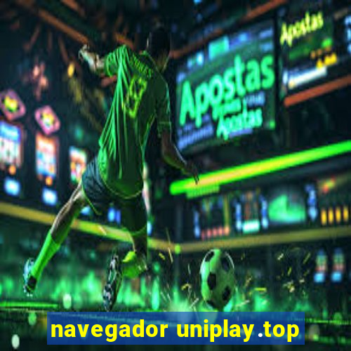 navegador uniplay.top