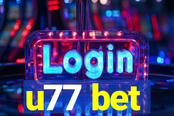 u77 bet