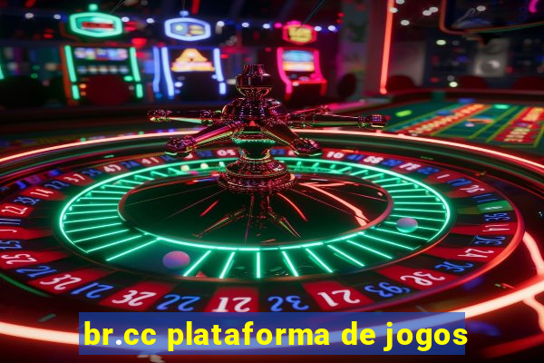 br.cc plataforma de jogos