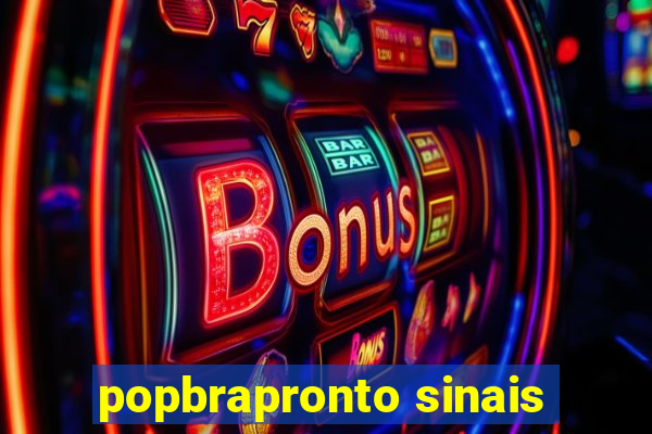 popbrapronto sinais