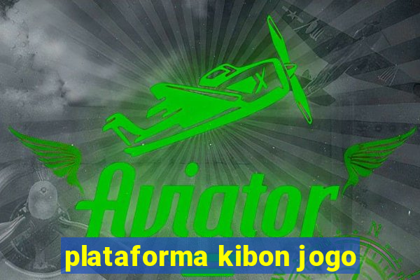 plataforma kibon jogo