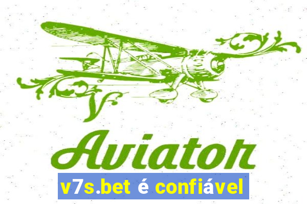 v7s.bet é confiável