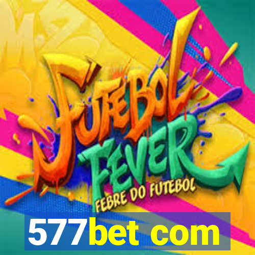 577bet com