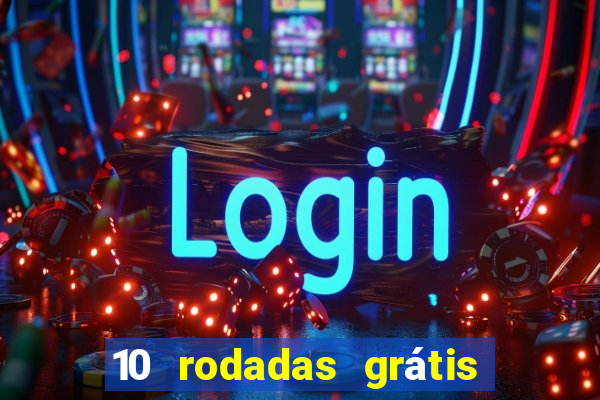 10 rodadas grátis fortune tiger