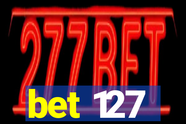 bet 127