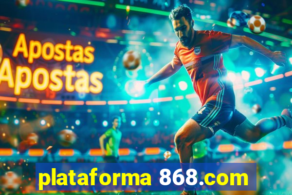 plataforma 868.com