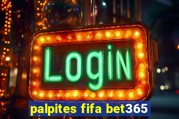 palpites fifa bet365