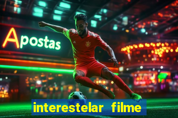 interestelar filme completo dublado telegram interestelar