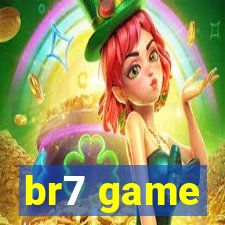 br7 game