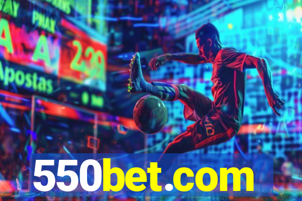 550bet.com