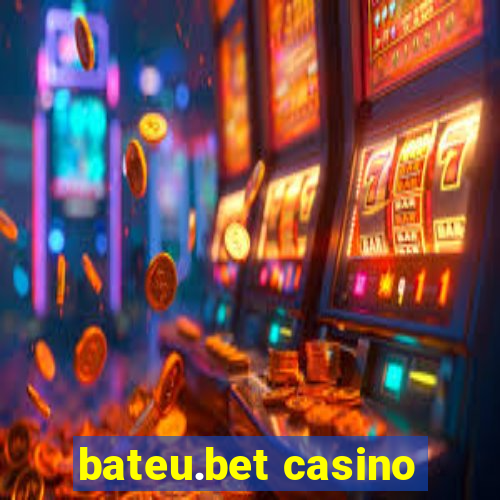 bateu.bet casino