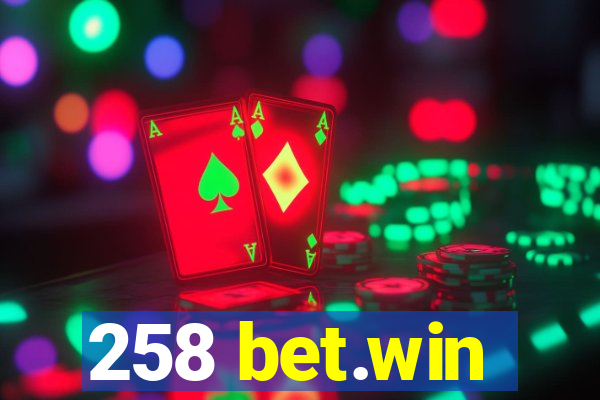 258 bet.win