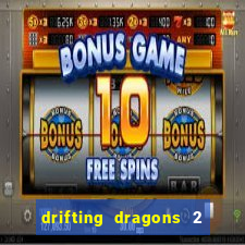 drifting dragons 2 temporada drifting dragons vai ter