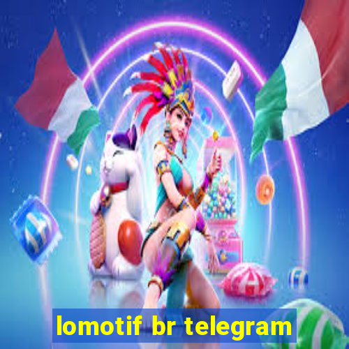 lomotif br telegram