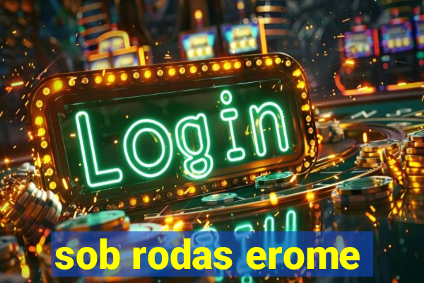 sob rodas erome