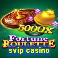 svip casino