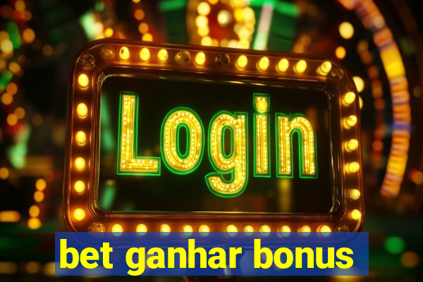 bet ganhar bonus