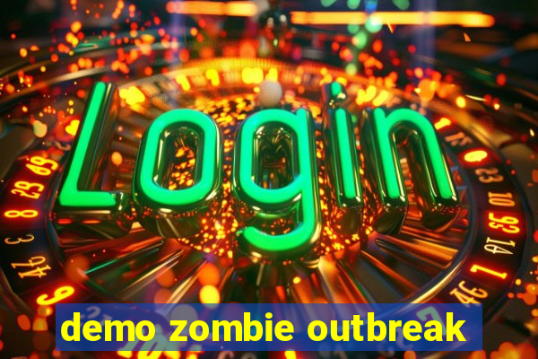 demo zombie outbreak