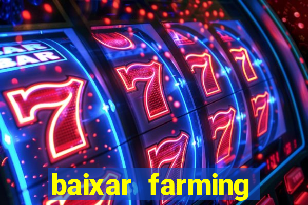 baixar farming simulator 18 dinheiro infinito