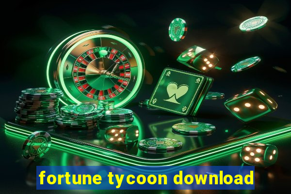 fortune tycoon download