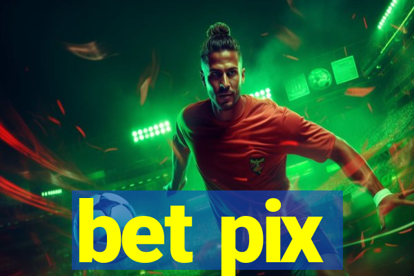 bet pix