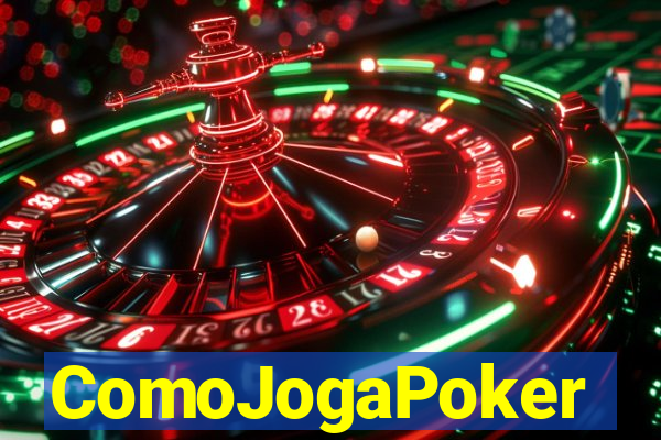 ComoJogaPoker