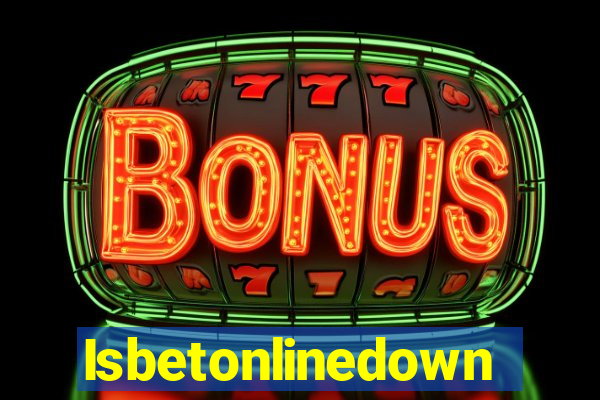 Isbetonlinedown