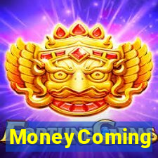 MoneyComing