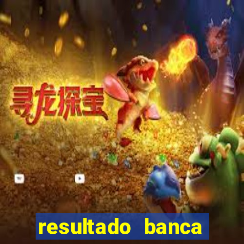 resultado banca sonho real