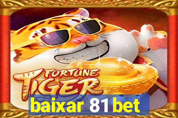 baixar 81 bet