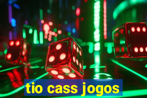 tio cass jogos