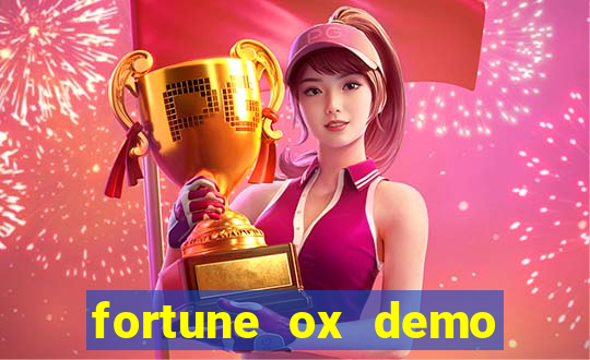 fortune ox demo dinheiro infinito