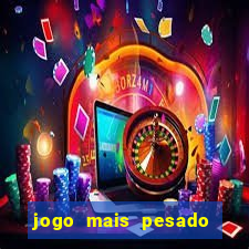 jogo mais pesado da play store