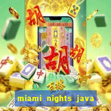 miami nights java pt-br 320x240