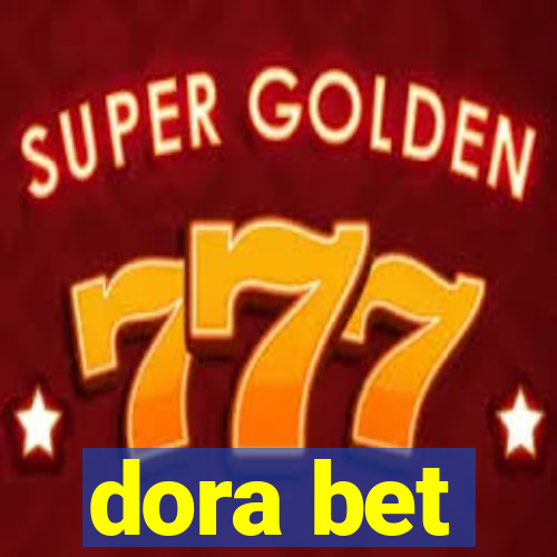 dora bet